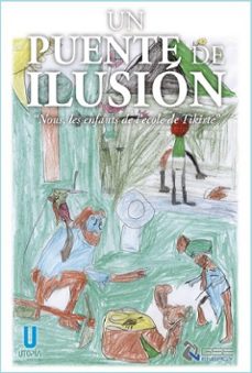 un puente de ilusion: nous, les enfants de l ecole de tikirte-9788494772627