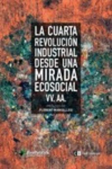 la cuarta revolucion industrial desde una mirada ecosocial-9788494794827