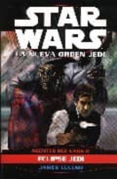 star wars: la nueva orden jedi (incluye: agentes del caos ii; ecl ipse jedi)-9788495070227