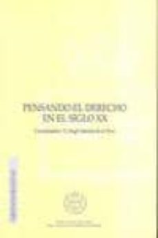 pensando el derecho en el siglo xx-angel sanchez de la torre-9788495240927