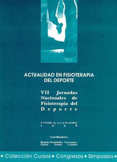 actualidad en fisioterapia del deporte: vii jornadas nacionales d e fisioterapia del deporte (a coruña, 23, 24 y 25 de octubre de 1998)-9788495322227