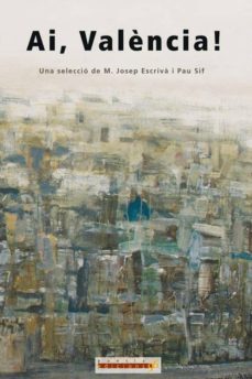 ai, valencia!. poemes (1707-2002) (incloeix cd)-m, josep escirva-pau sif-9788495510327