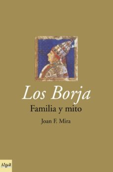 los borja, familia y mito-9788495722027