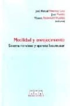 motilidad y envejecimiento: sistema nervioso y aparato locomotor-9788495840127