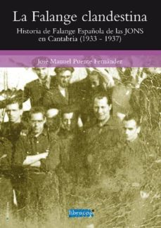 la falange clandestina-j. manuel puente fernandez-9788496042827