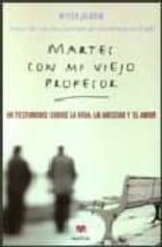 martes con mi viejo profesor-mitch albom-9788496231627