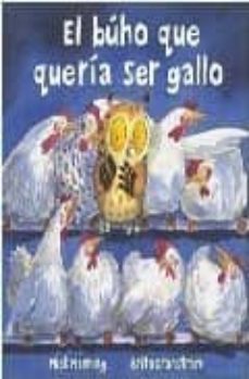 el buho que queria ser gallo-9788496635227