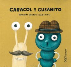caracol y gusanito (coleccion caracoles)-armando quintero-andre letria-9788496788527