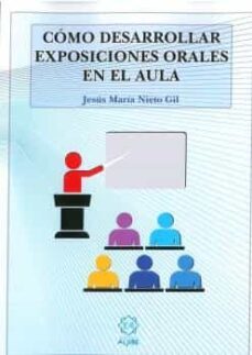como desarrollar exposiciones orales en el aula-9788497009027