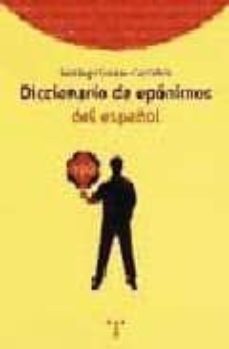diccionario de eponimos del español-santiago garcia castanon-9788497040327