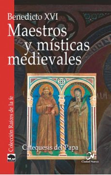 maestros y misticas medievales-joseph benedicto xvi ratzinger-9788497152327