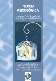 inercia psicologica: entrenamiento emocional para la igualdad de genero-marta fernandez de la cruz-9788497274227