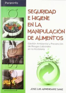 seguridad e higiene en manipulacion alimentos-jose luis armendariz sanz-9788497326827