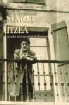 el señor de itzea: apuntes para una geografia barojiana-angel martinez salazar-9788497420327