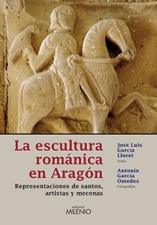 la escultura romanica en aragon-jose luis garcia lloret-9788497432627