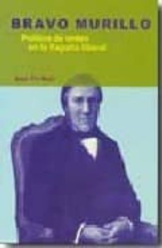 bravo murillo: politica de orden en la españa liberal-juan pro ruiz-9788497563727