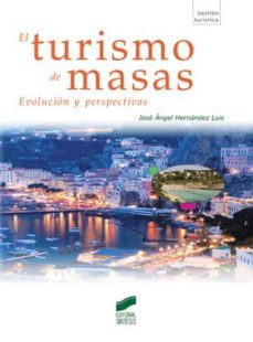 el turismo de masas (ebook)-jose angel hernandez luis-9788497568227