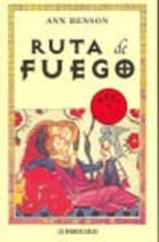 ruta de fuego-ann benson-9788497595827