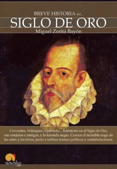 breve historia del siglo de oro-miguel zorita bayon-9788497638227