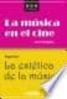 la musica en el cine: la estetica de la musica-9788497887427