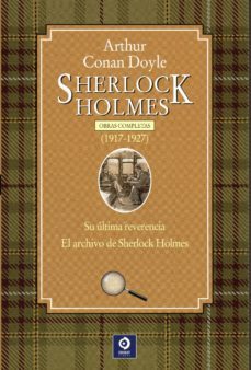 sherlock holmes. obras completas (1917-1927)-arthur conan doyle-9788497944427