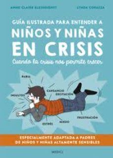 guia ilustrada para entender a niños y niñas en crisis-anne claire kleindienst-9788497991827
