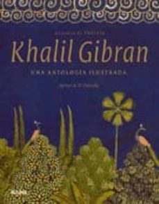 khalil gibran: una antologia ilustrada-ayman ahmed el desouky-9788498015027