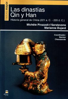 las dinastias qin y han. historia general de china (221a. c.-220 d.c.)-michele pirazzoli t'serteven-9788498277227