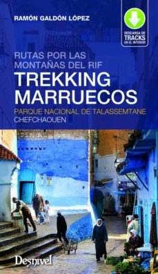 trekking en marruecos. rutas por las montañas del rif: parque nacional de talassemtamne-chefchauen-9788498293227