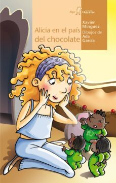 alicia en el pais del chocolate-xavier minguez-9788498453027