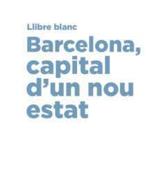 llibre blanc. barcelona, capital d un nou estat.-9788498506327