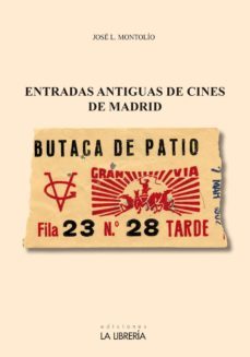 entradas antiguas de cines de madrid-jose l. montolio-9788498734027