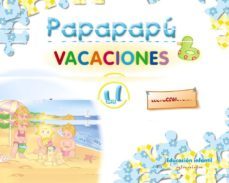 vacaciones papapapu ( 4 años) educacion infantil 3-5 años-9788498770827