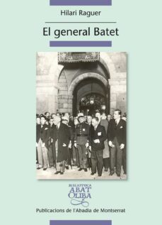 el general batet-hilari raguer-9788498834727