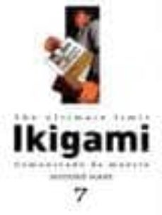 the ultimate limit ikigami 7: comunicado de muerte-9788498855227