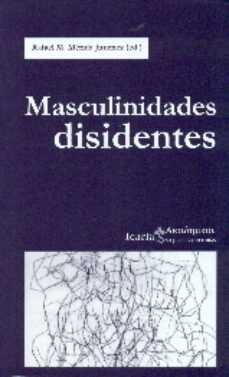 masculinidades disidentes-rafael m. merida jimenez-9788498887327