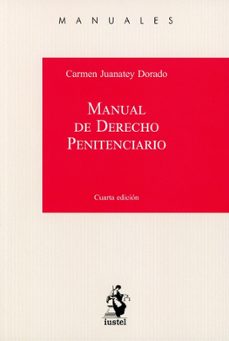 manual de derecho penitenciario (4ª edición)-carmen juanatey dorado-9788498905427