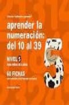aprender la numeracion del 10 al 39, nivel 5 (para niños de 6 año s)-9788498960327
