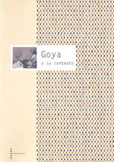 goya y su contexto-9788499112527