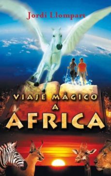 viaje magico a africa-jordi llompart-9788499180427