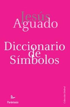 diccionario de simbolos-jesus aguado fernandez-9788499191027