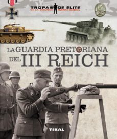 la guardia pretoriana del iii reich-9788499283227