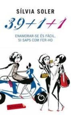 39+1+1. enamorar-te es facil si saps com-silvia soler-9788499303727