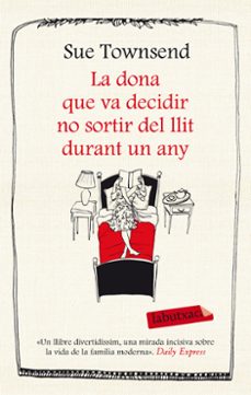 la dona que va decidir no sortir del llit durant un any-9788499308227