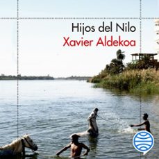 hijos del nilo (audiolibro)-xavier aldekoa-9788499428727