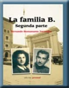 la familia b: segunda parte-fernando bustamante torrealba-9788499461427