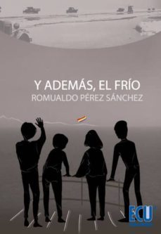 y ademas el frio-romualdo perez sanchez-9788499486727