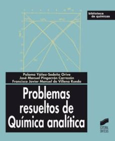 problemas resueltos de quimica analitica (ebook)-paloma yañez sedeño orive-jose manuel pingarron carrazon-francisco manuel de villena rueda-9788499580227