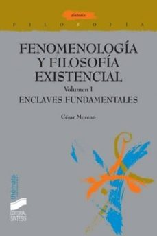 fenomenologia y filosofia existencial. volumen 1 (ebook)-cesar moreno-9788499581927