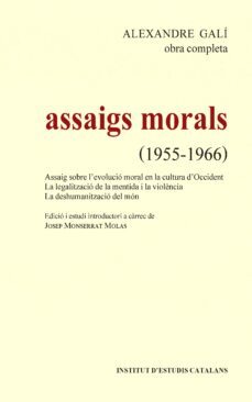 assaigs morals (1955-1966)-alexandre gali-9788499656427